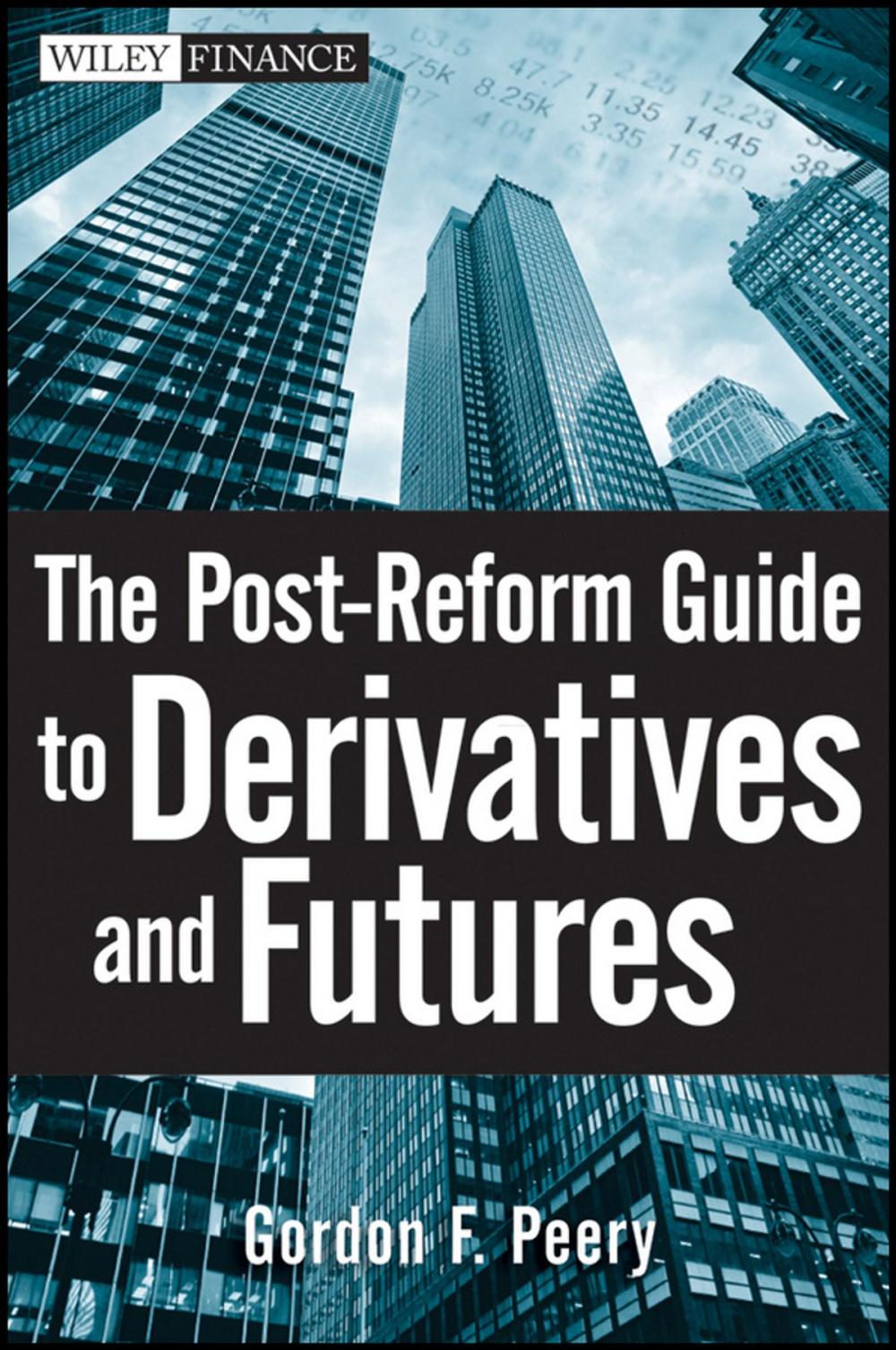 Big bigCover of The Post-Reform Guide to Derivatives and Futures