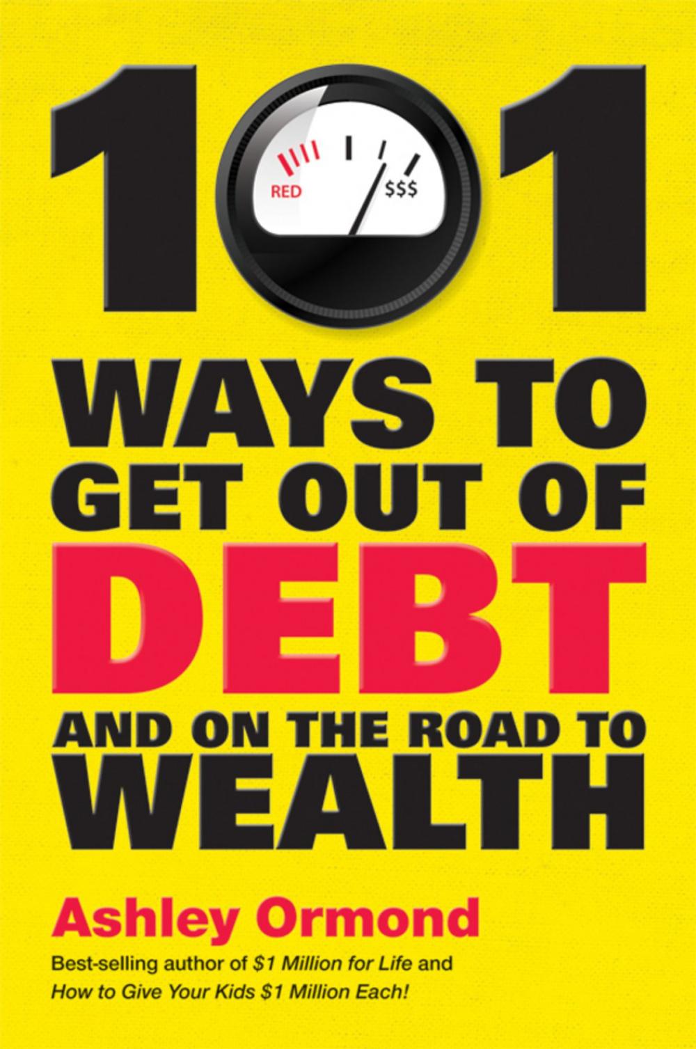 Big bigCover of 101 Ways to Get Out Of Debt and On the Road to Wealth