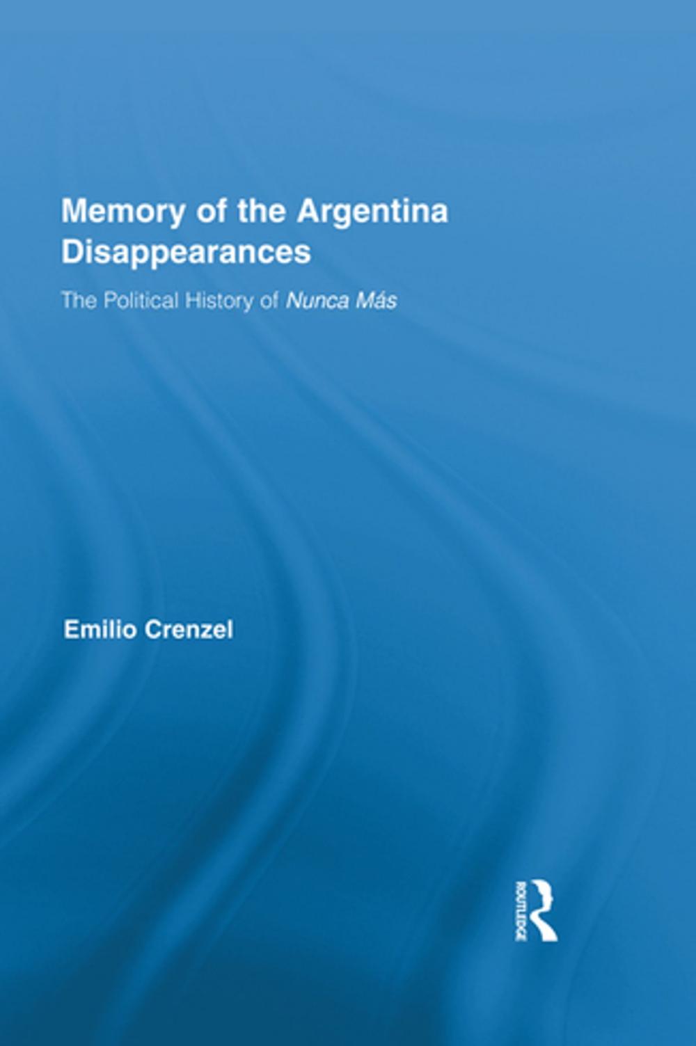 Big bigCover of The Memory of the Argentina Disappearances