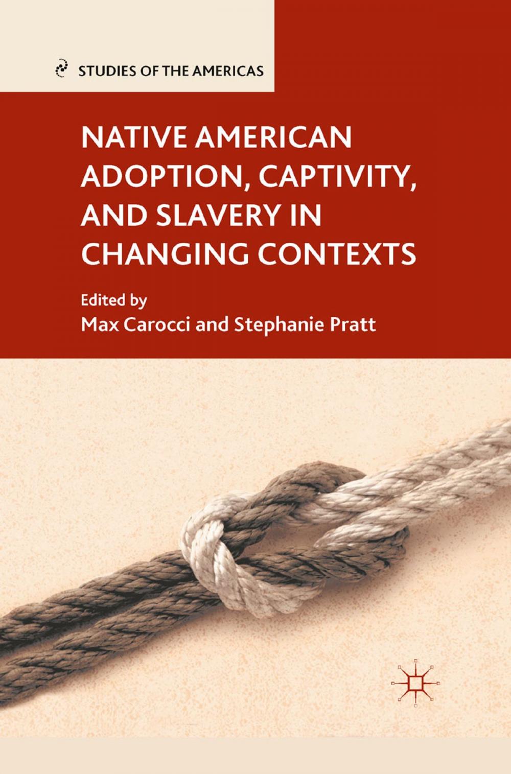 Big bigCover of Native American Adoption, Captivity, and Slavery in Changing Contexts