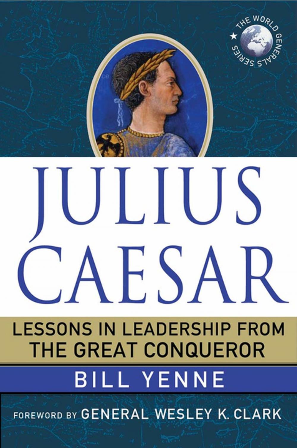 Big bigCover of Julius Caesar: Lessons in Leadership from the Great Conqueror