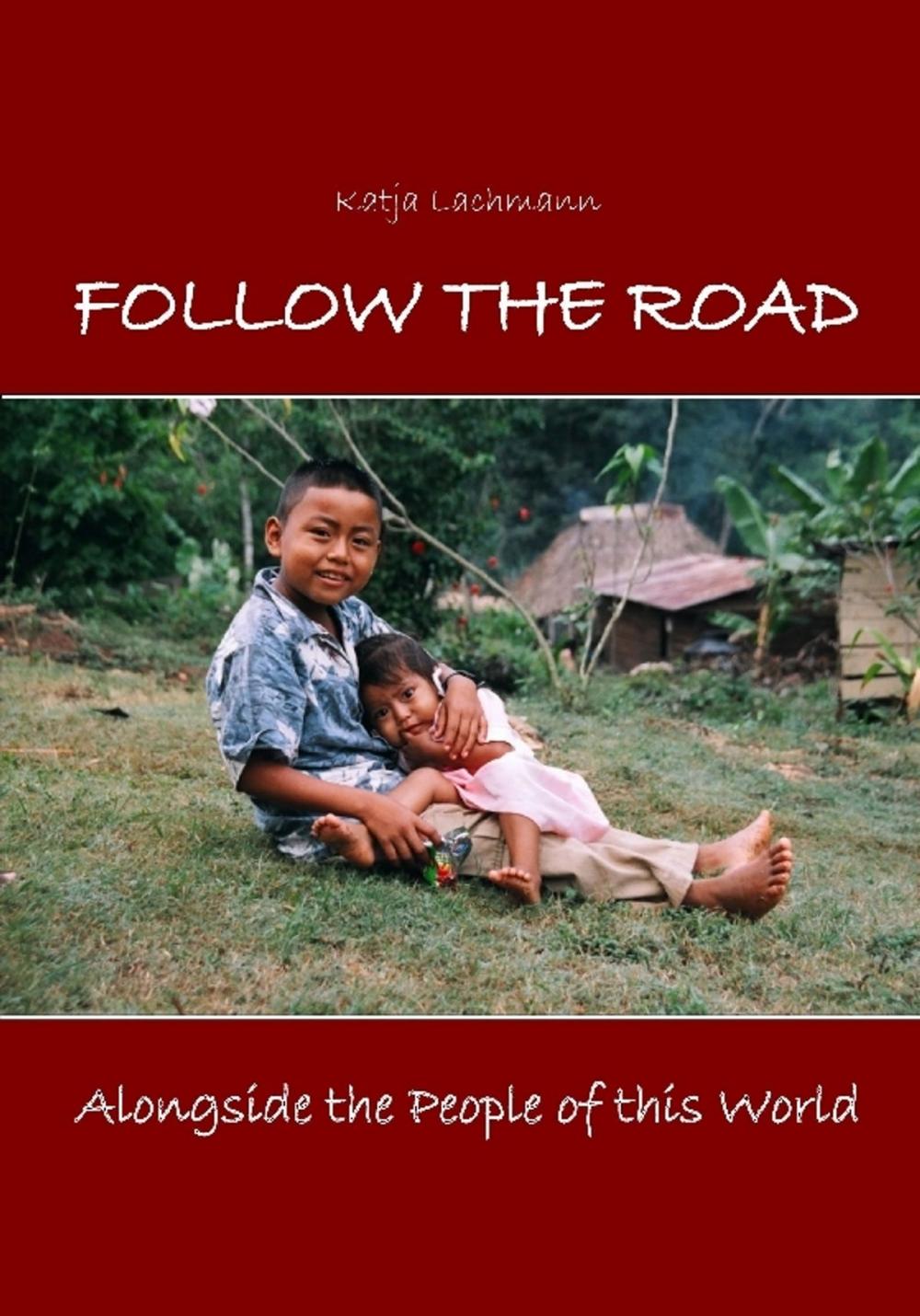 Big bigCover of Follow The Road: Alongside the People of this World