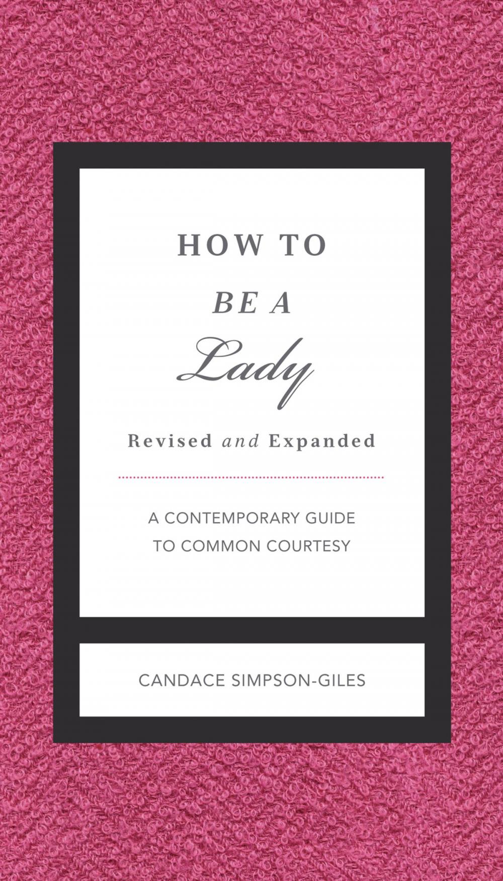 Big bigCover of How to Be a Lady Revised & Updated