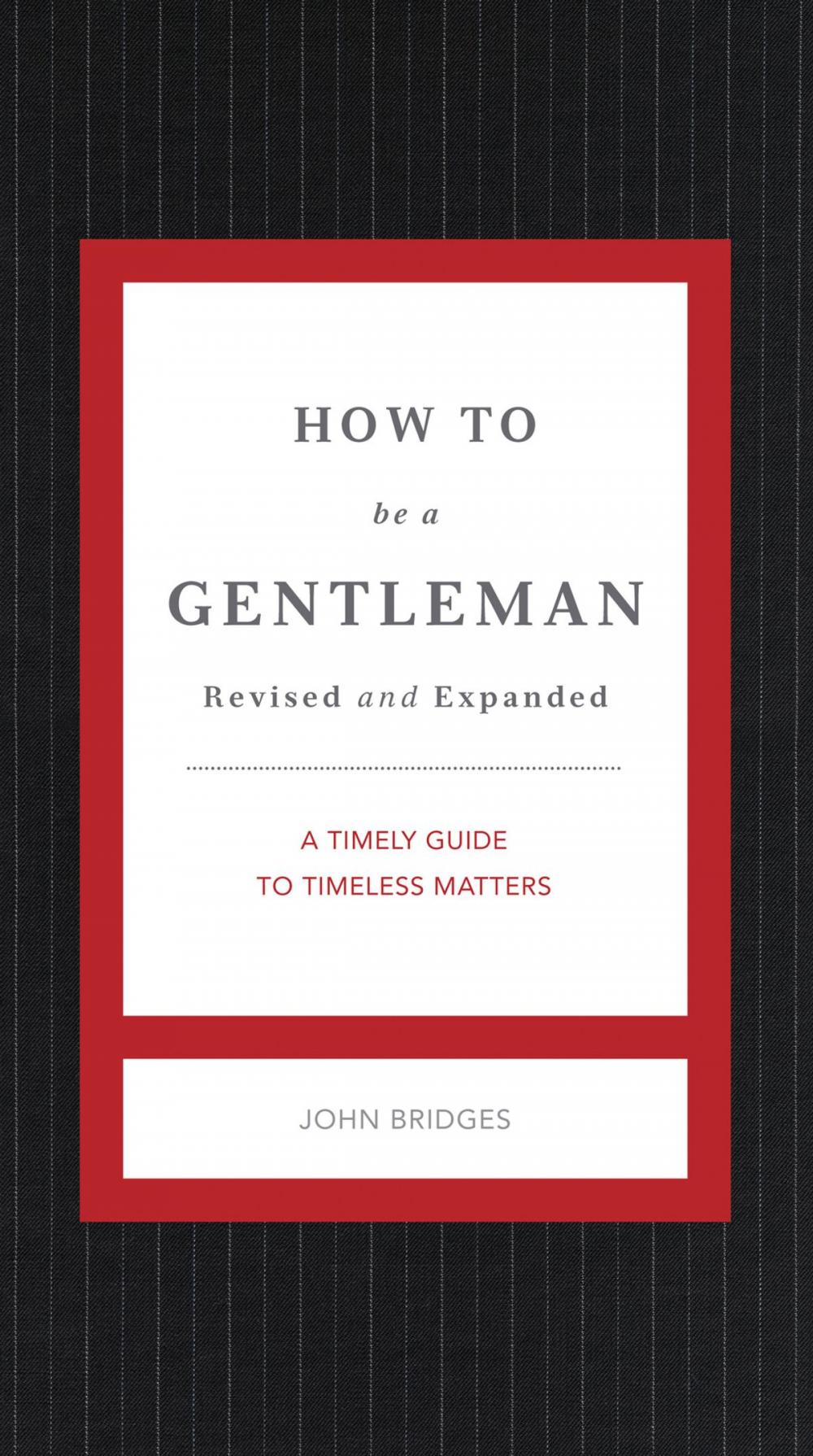 Big bigCover of How to Be a Gentleman Revised & Updated