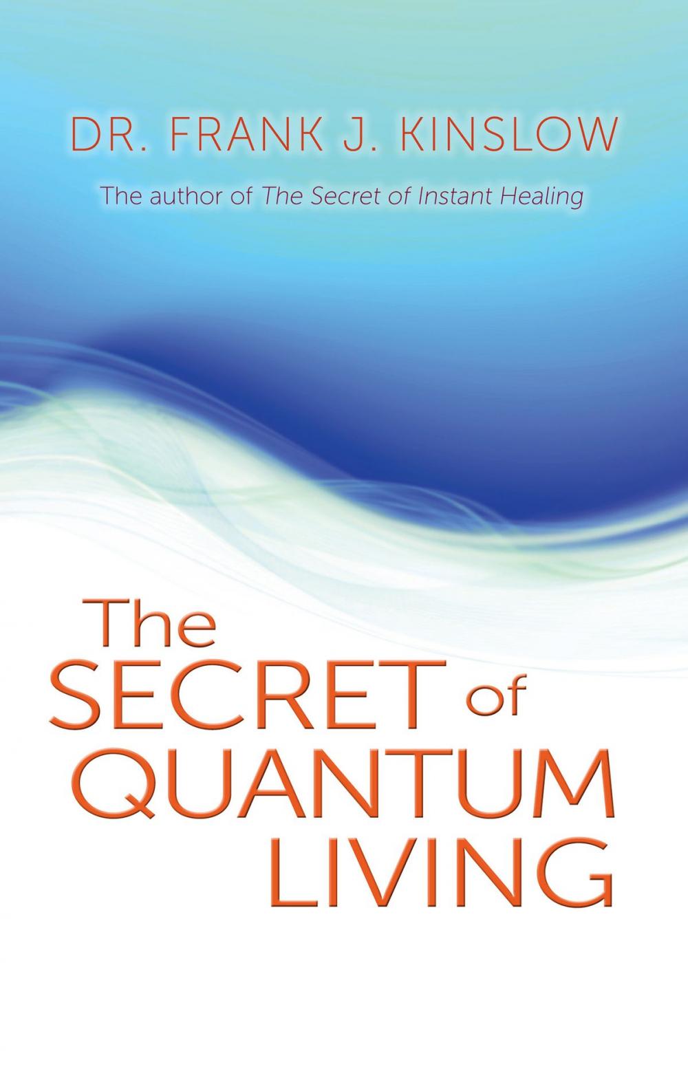 Big bigCover of The Secret of Quantum Living