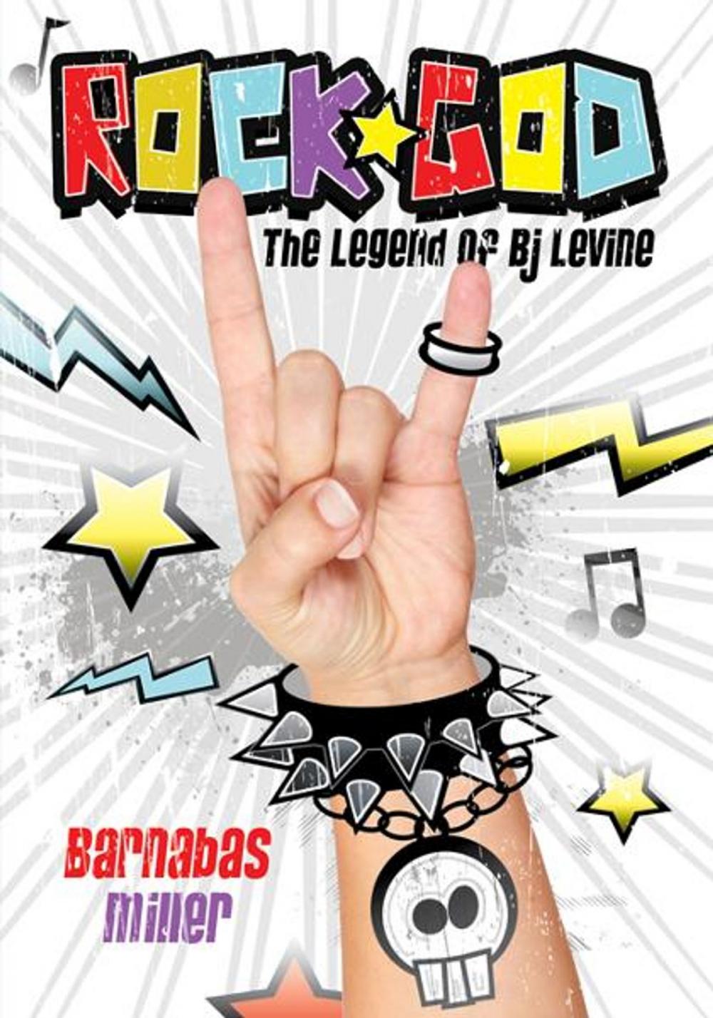 Big bigCover of Rock God: The Legend of BJ Levine