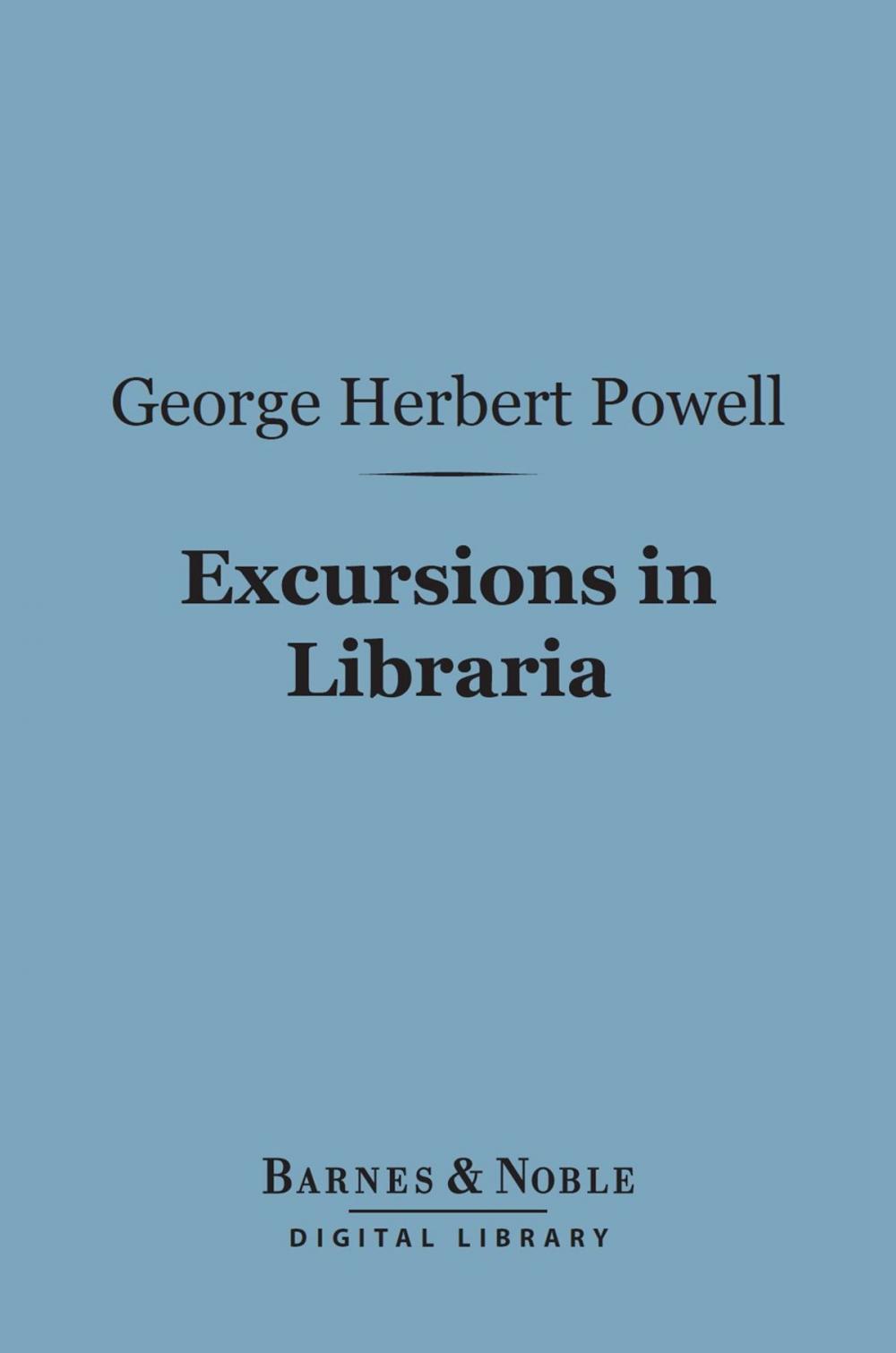 Big bigCover of Excursions in Libraria (Barnes & Noble Digital Library)