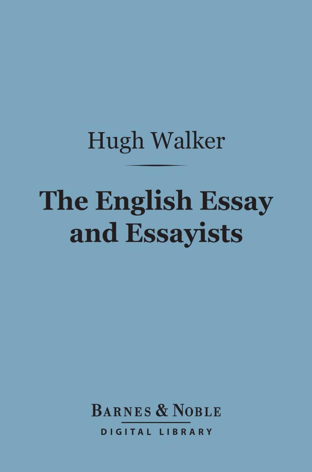 Big bigCover of The English Essay and Essayists (Barnes & Noble Digital Library)