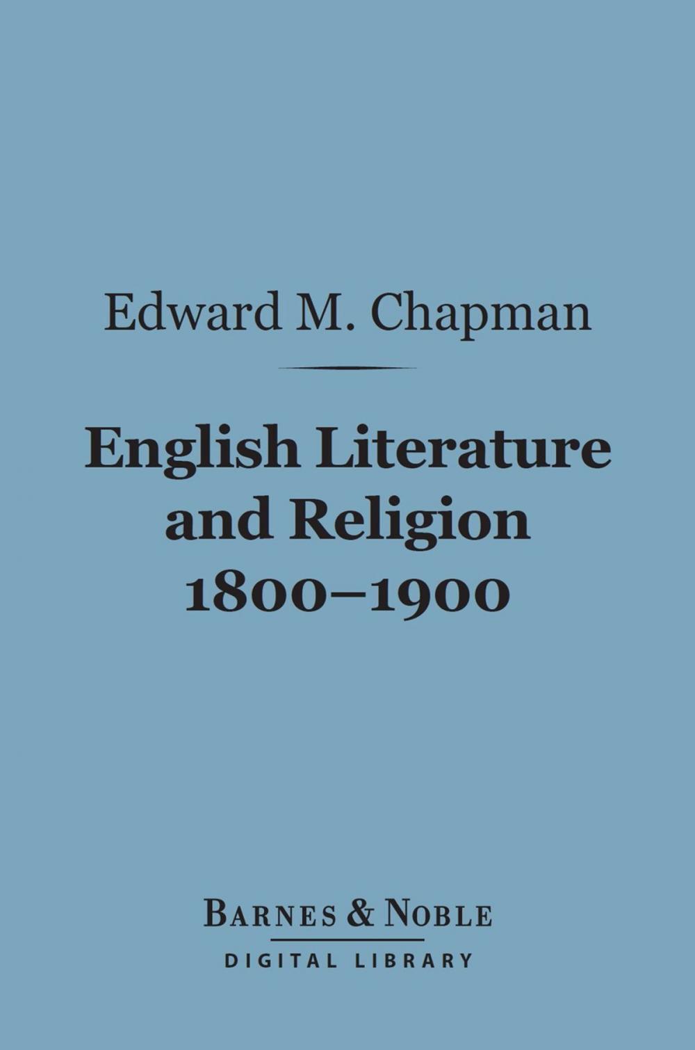 Big bigCover of English Literature and Religion 1800-1900 (Barnes & Noble Digital Library)