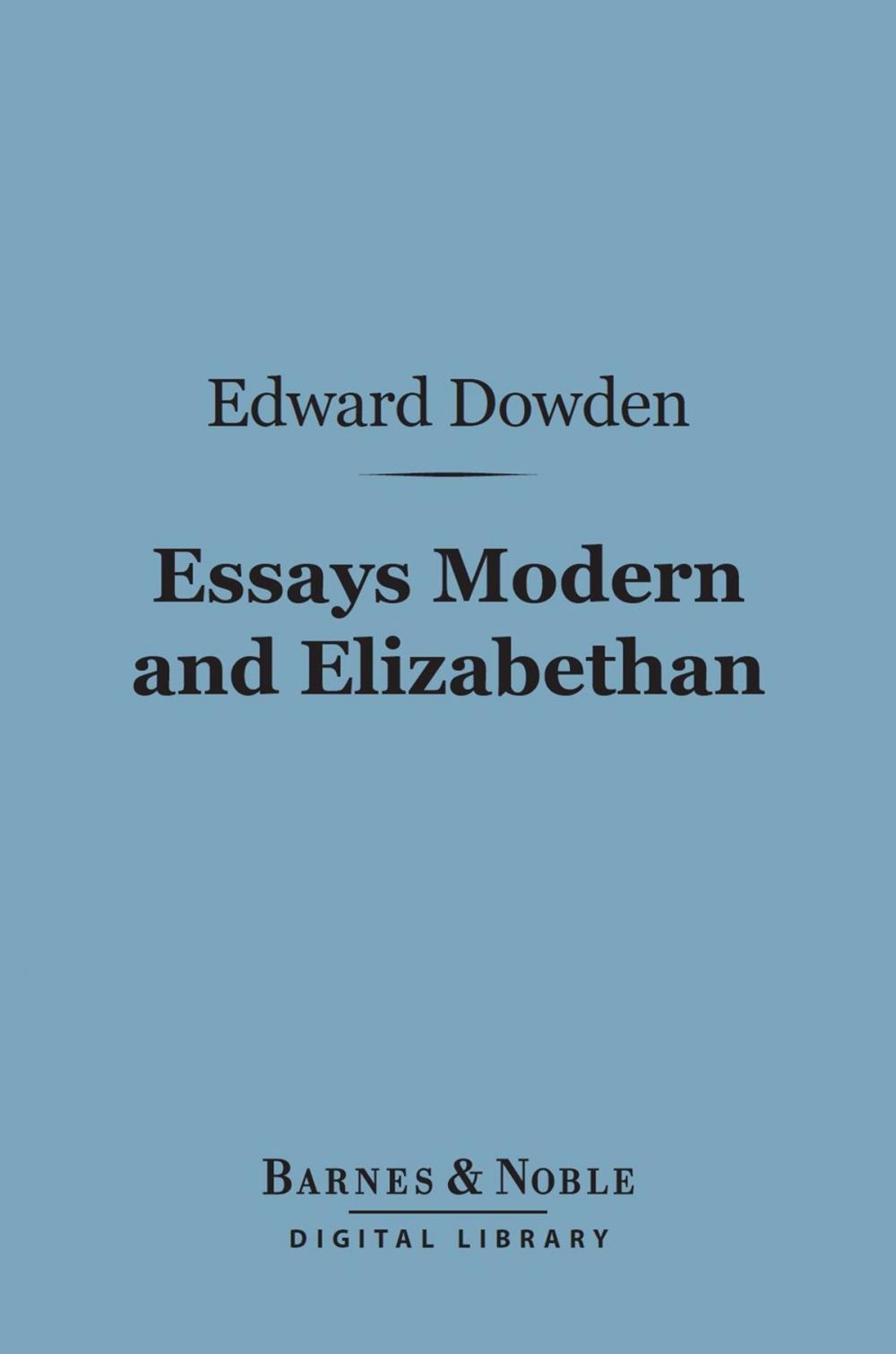 Big bigCover of Essays Modern and Elizabethan (Barnes & Noble Digital Library)