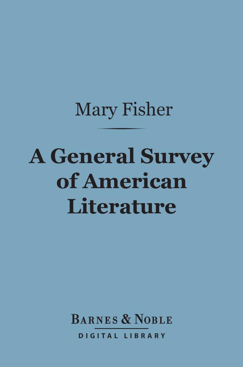 Big bigCover of A General Survey of American Literature (Barnes & Noble Digital Library)