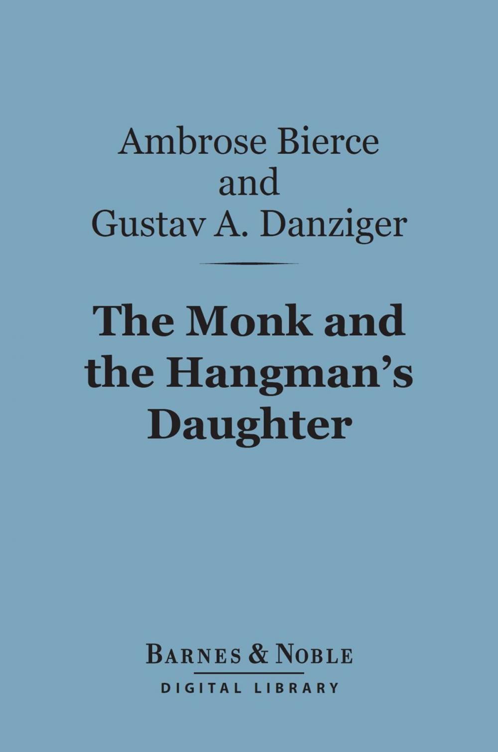 Big bigCover of The Monk and the Hangman's Daughter (Barnes & Noble Digital Library)