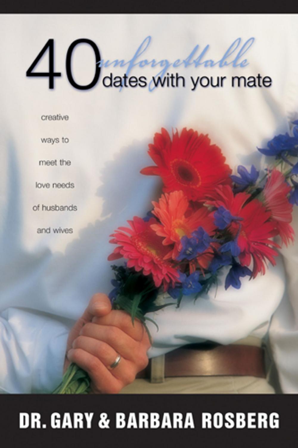 Big bigCover of 40 Unforgettable Dates with Your Mate