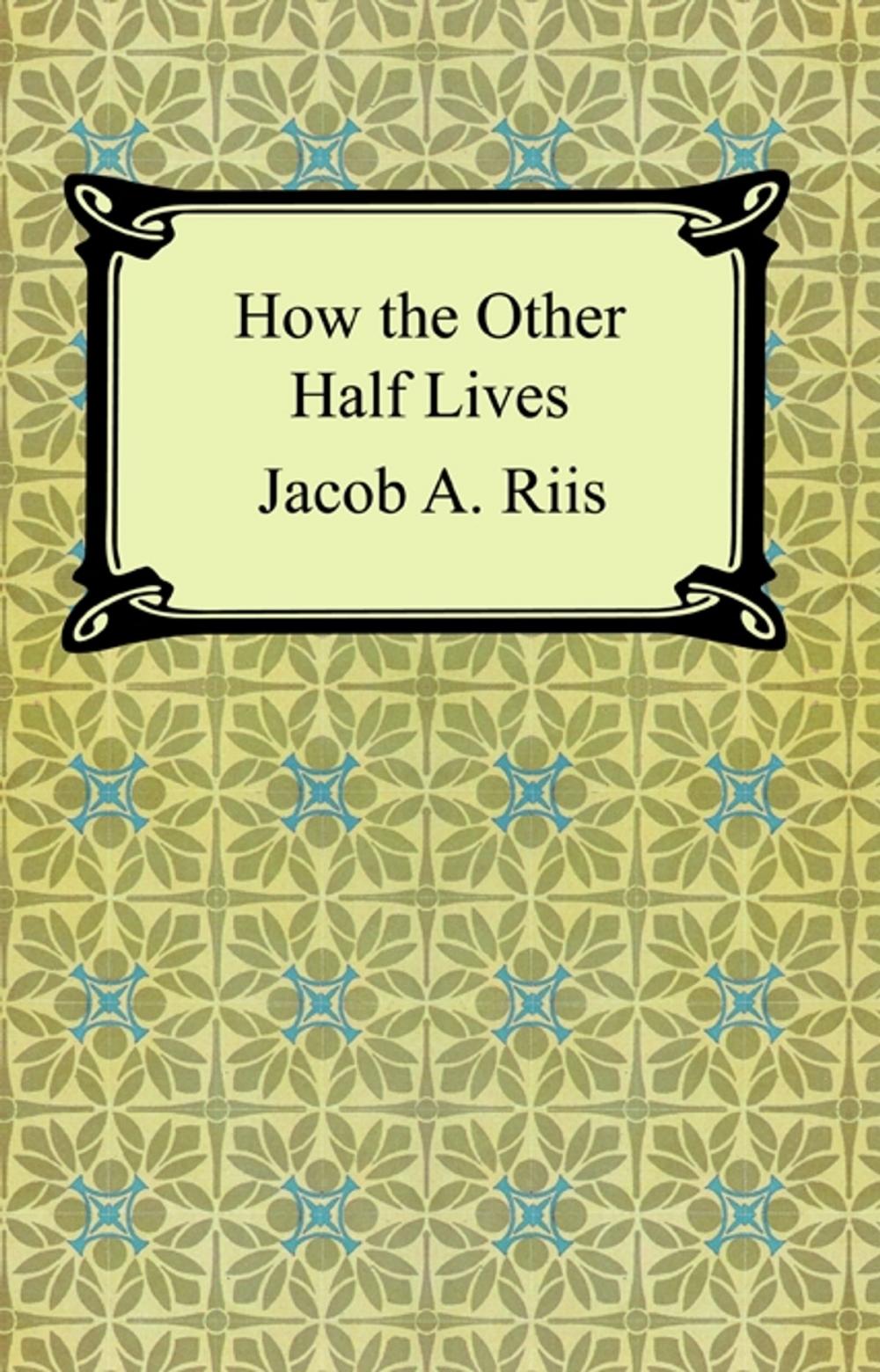 Big bigCover of How the Other Half Lives: Studies Among the Tenements of New York