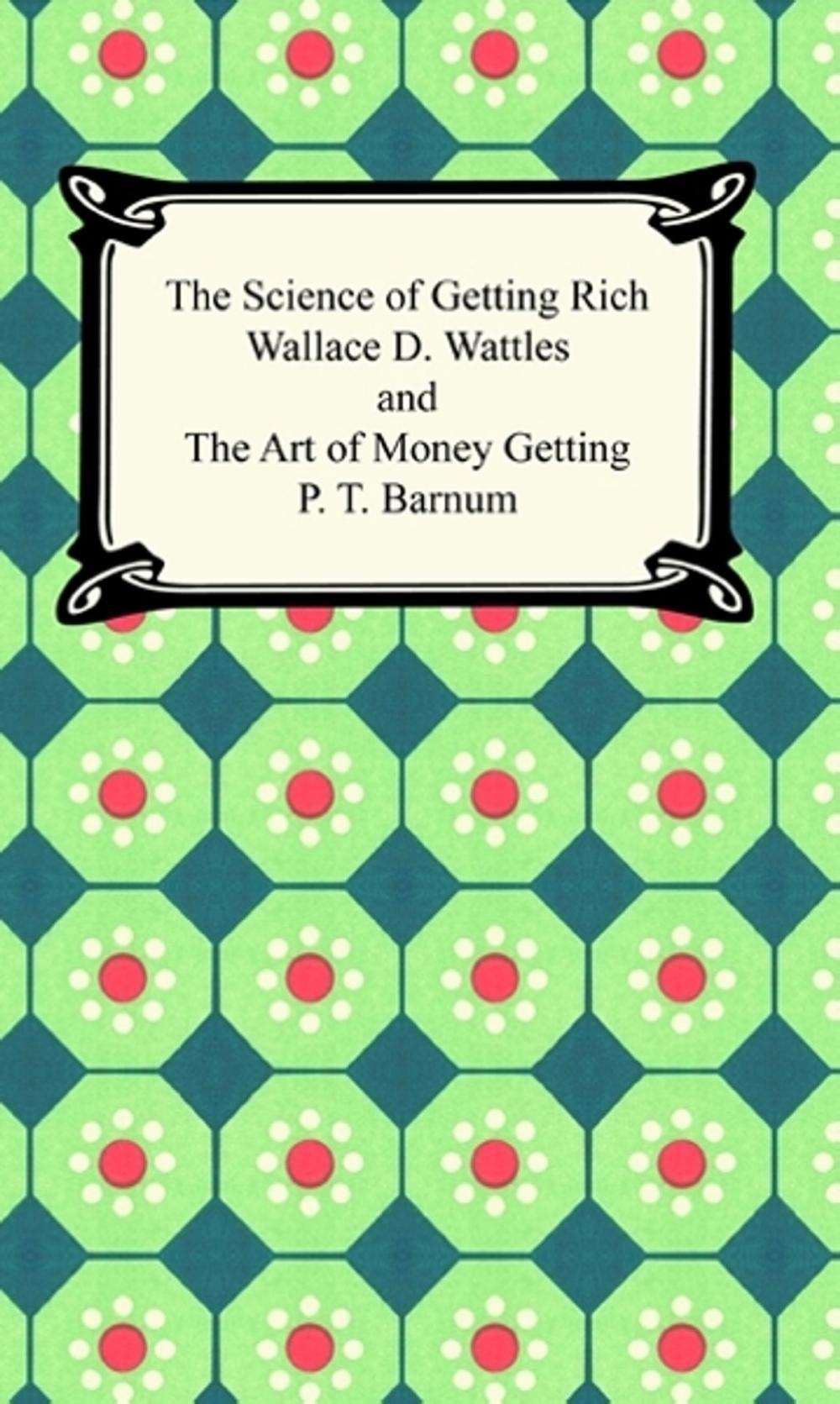 Big bigCover of The Science of Getting Rich and The Art of Money Getting