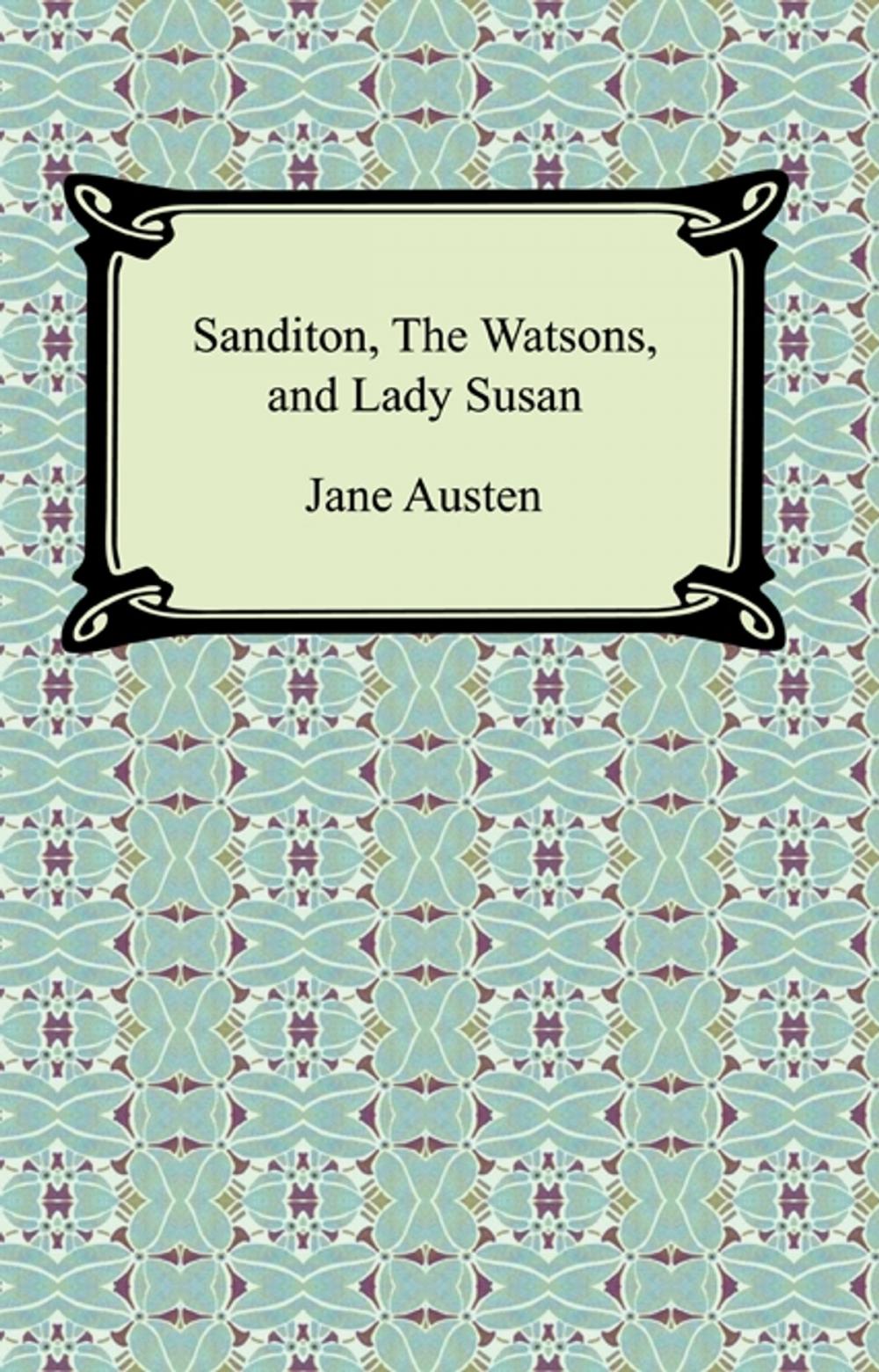 Big bigCover of Sanditon, The Watsons, and Lady Susan