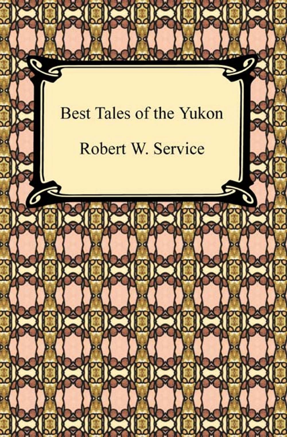 Big bigCover of Best Tales of the Yukon