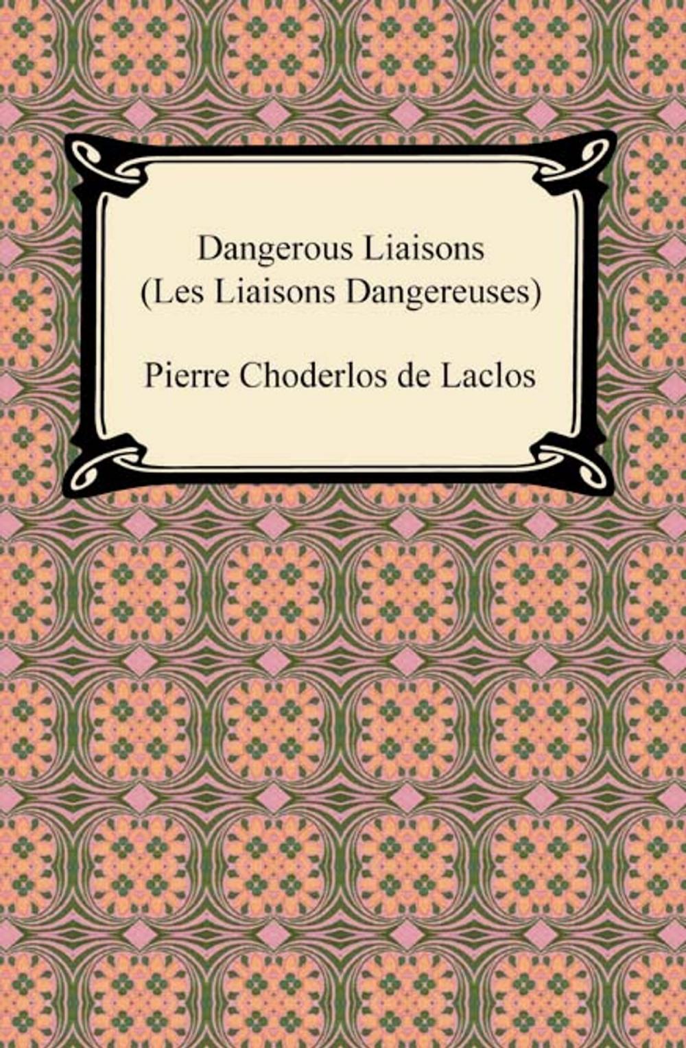 Big bigCover of Dangerous Liaisons (Les Liaisons Dangereuses)