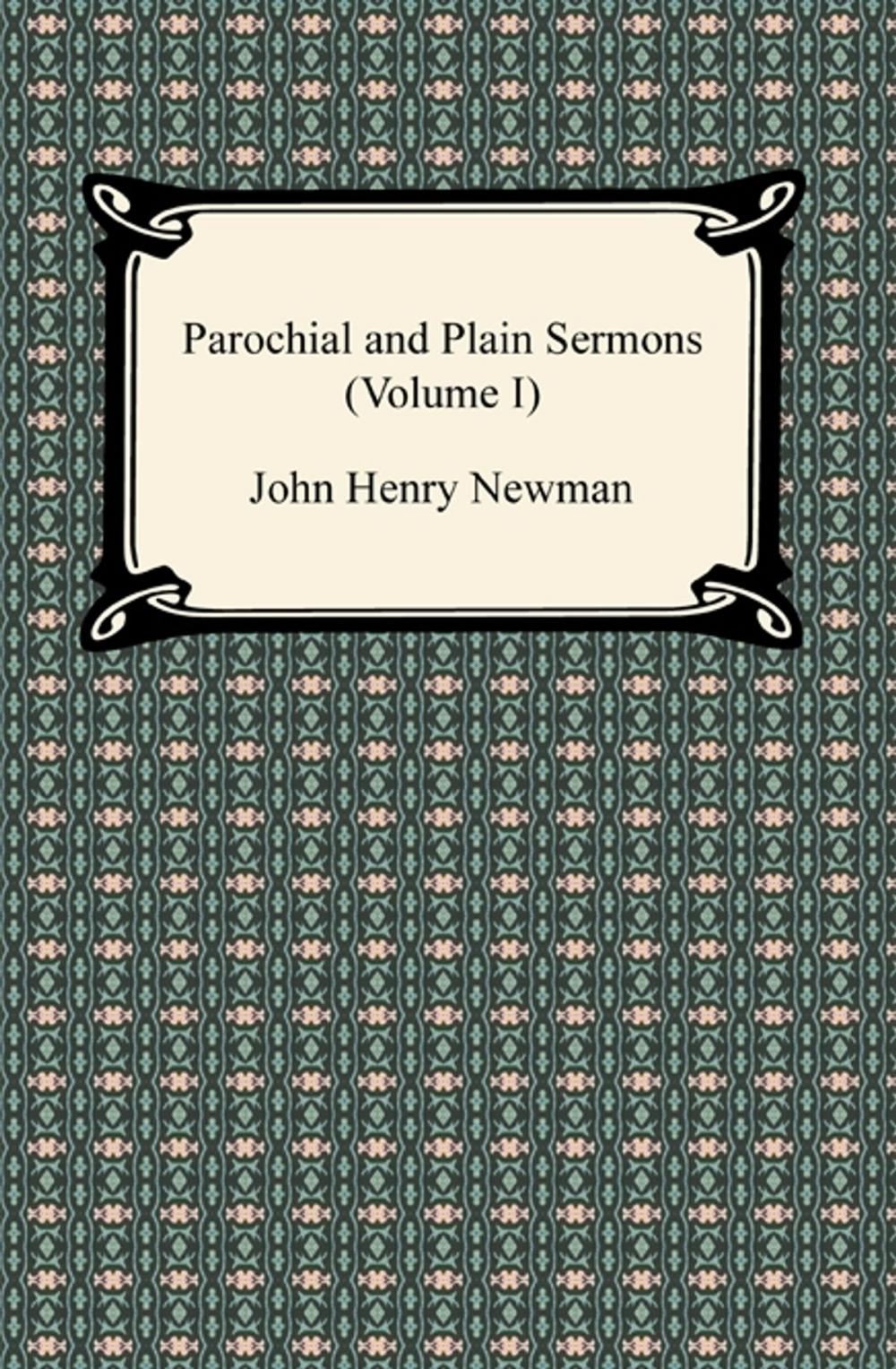 Big bigCover of Parochial and Plain Sermons (Volume I)