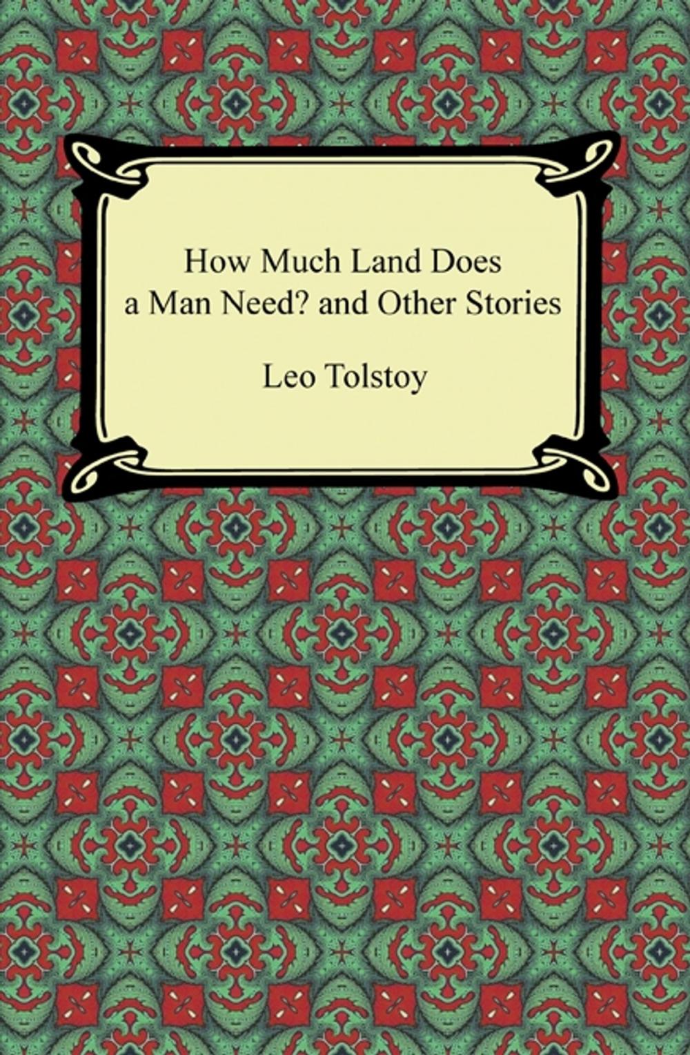 Big bigCover of How Much Land Does a Man Need? and Other Stories