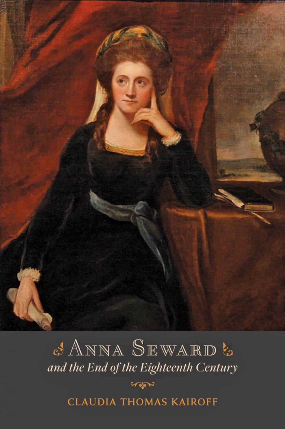 Big bigCover of Anna Seward and the End of the Eighteenth Century