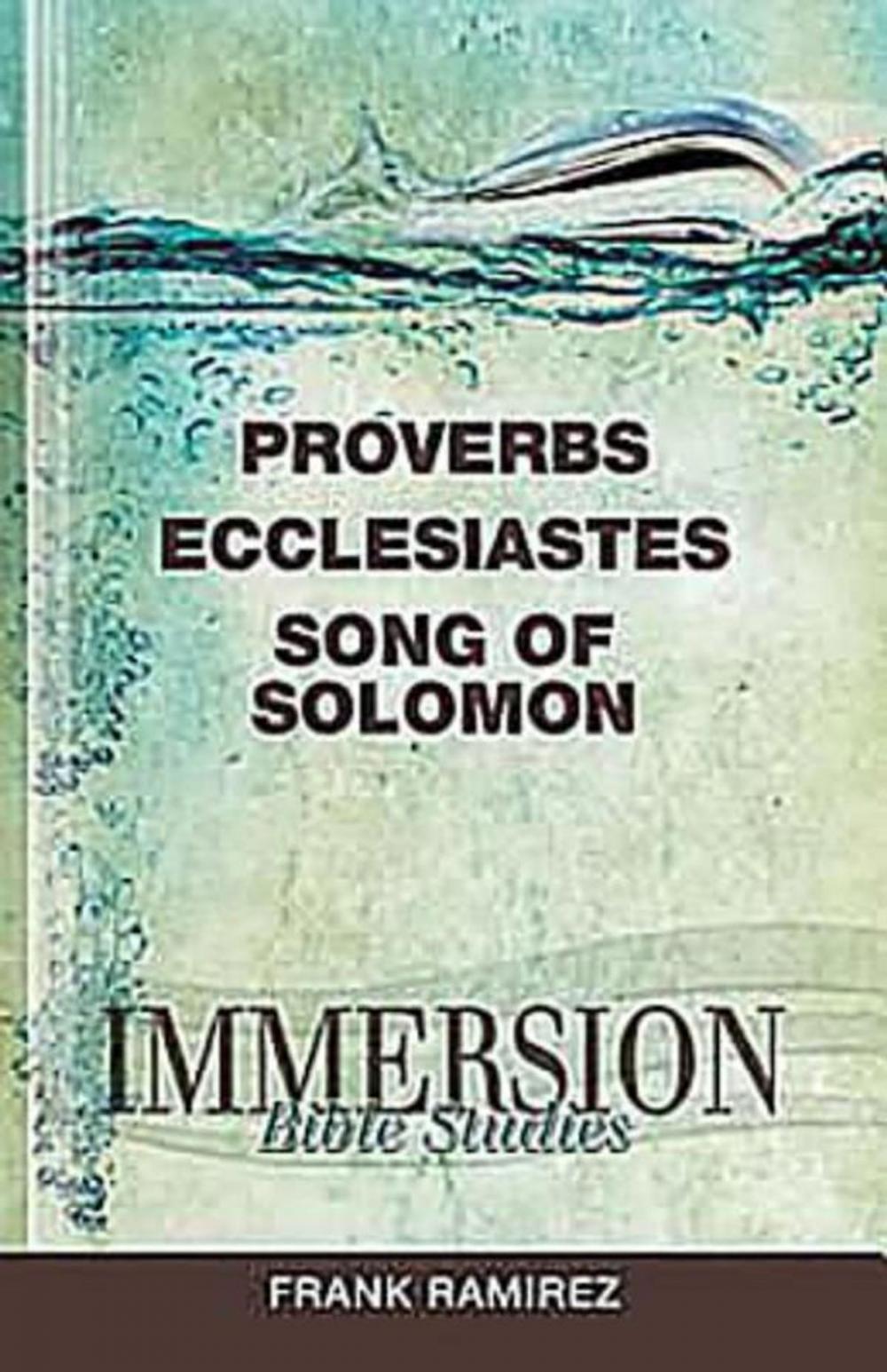 Big bigCover of Immersion Bible Studies: Proverbs, Ecclesiastes, Song of Solomon