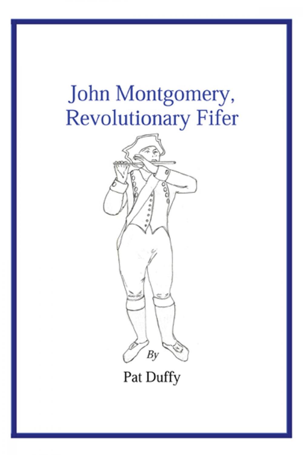 Big bigCover of John Montgomery, Revolutionary Fifer