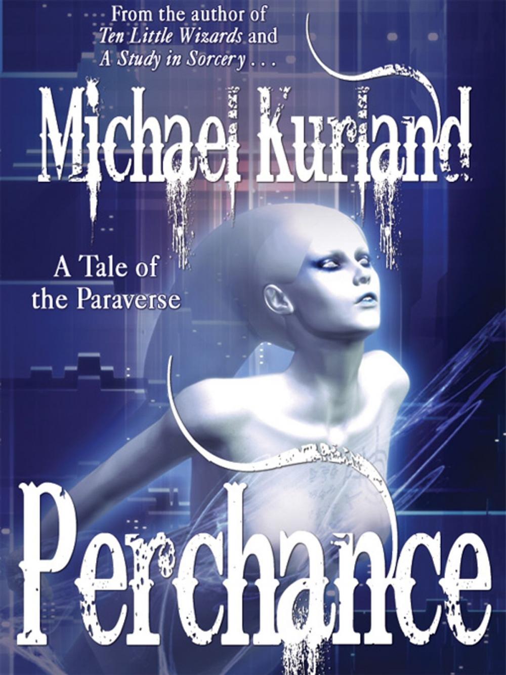 Big bigCover of Perchance: A Tale of the Paraverse