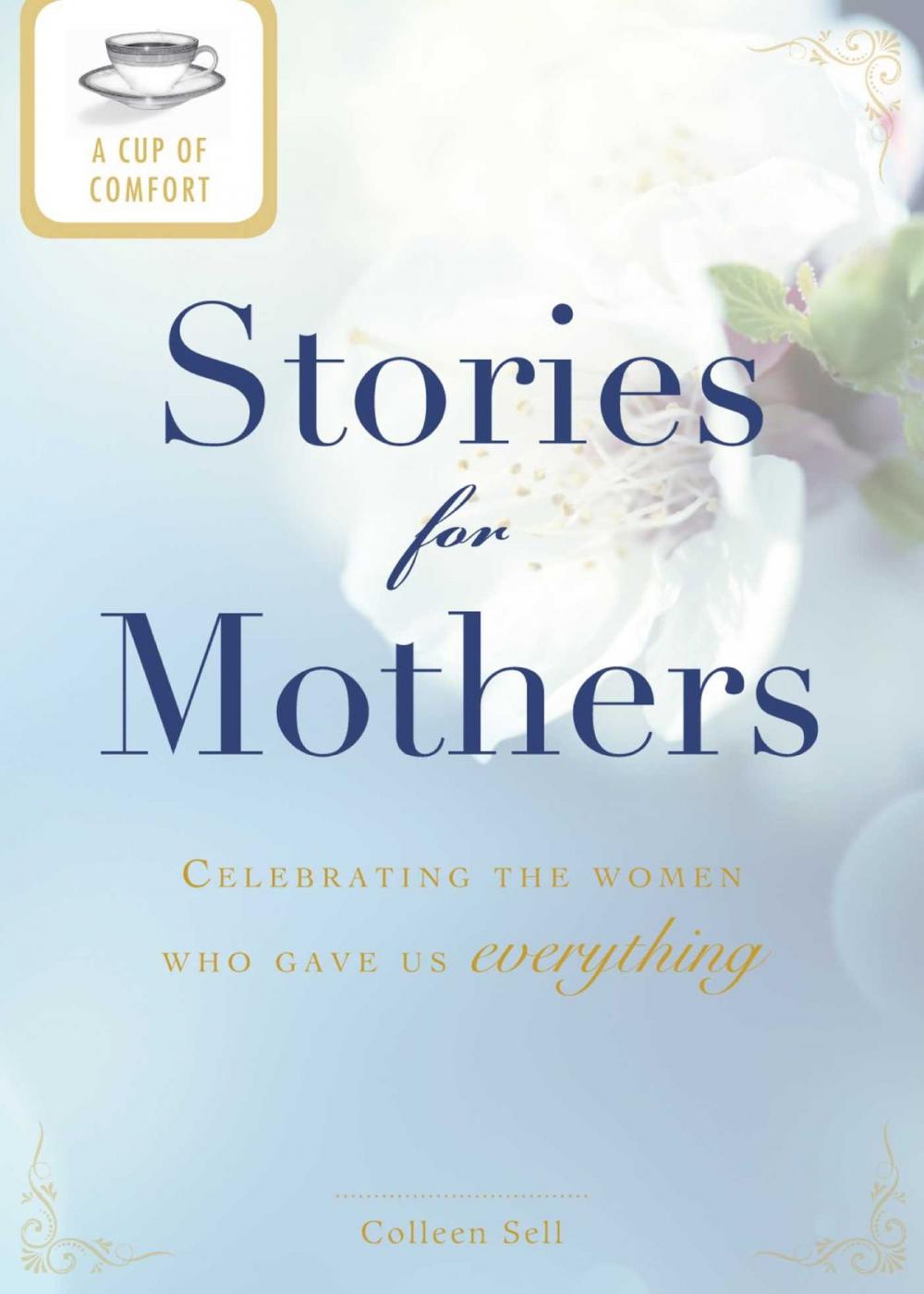 Big bigCover of A Cup of Comfort Stories for Mothers