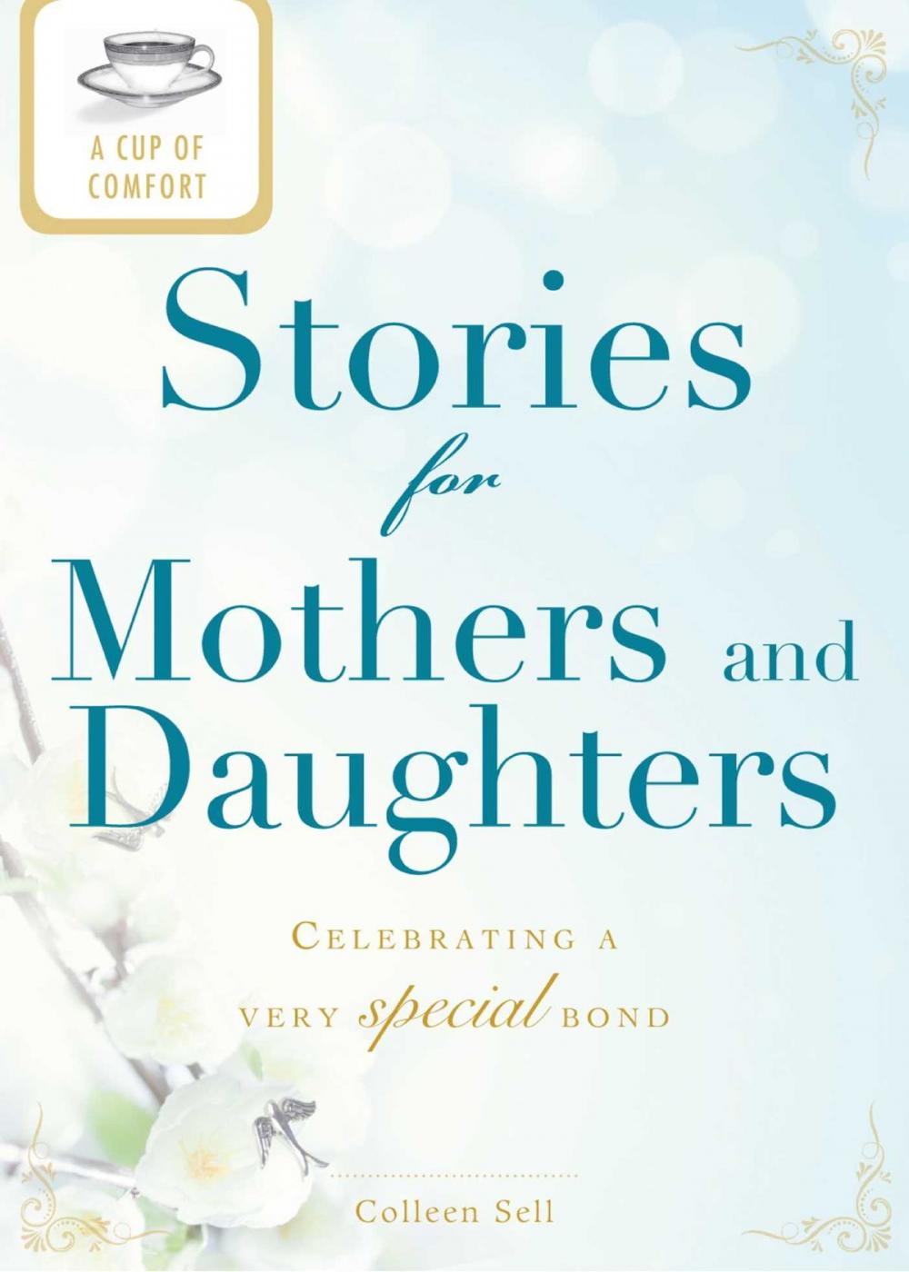 Big bigCover of A Cup of Comfort Stories for Mothers and Daughters