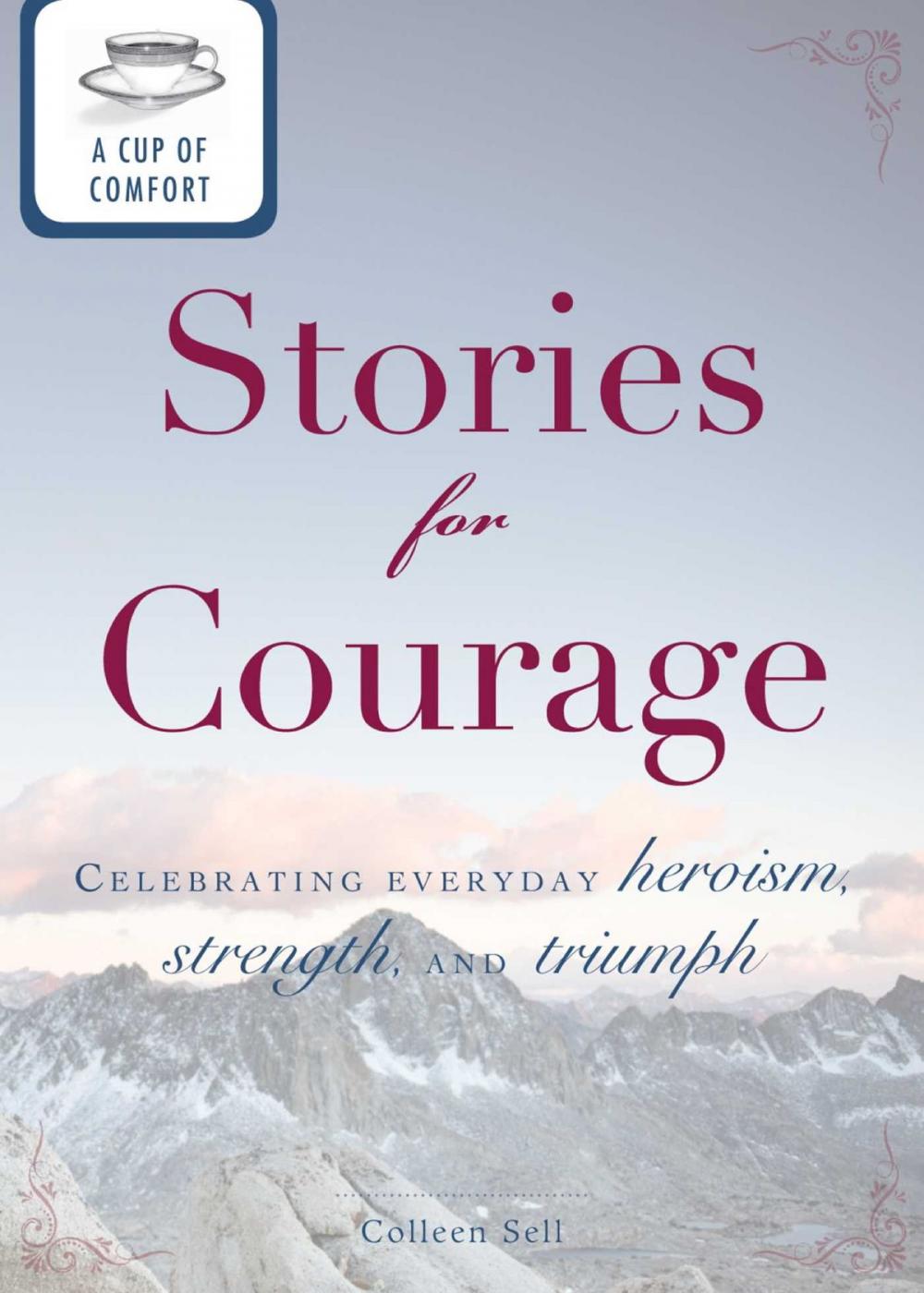 Big bigCover of A Cup of Comfort Stories for Courage