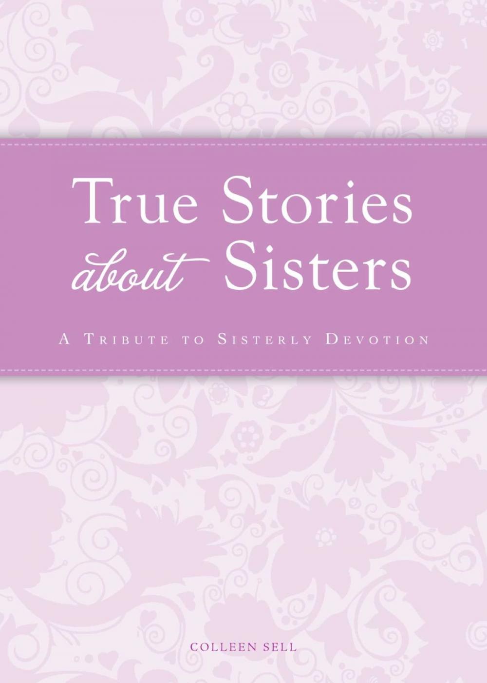 Big bigCover of True Stories about Sisters