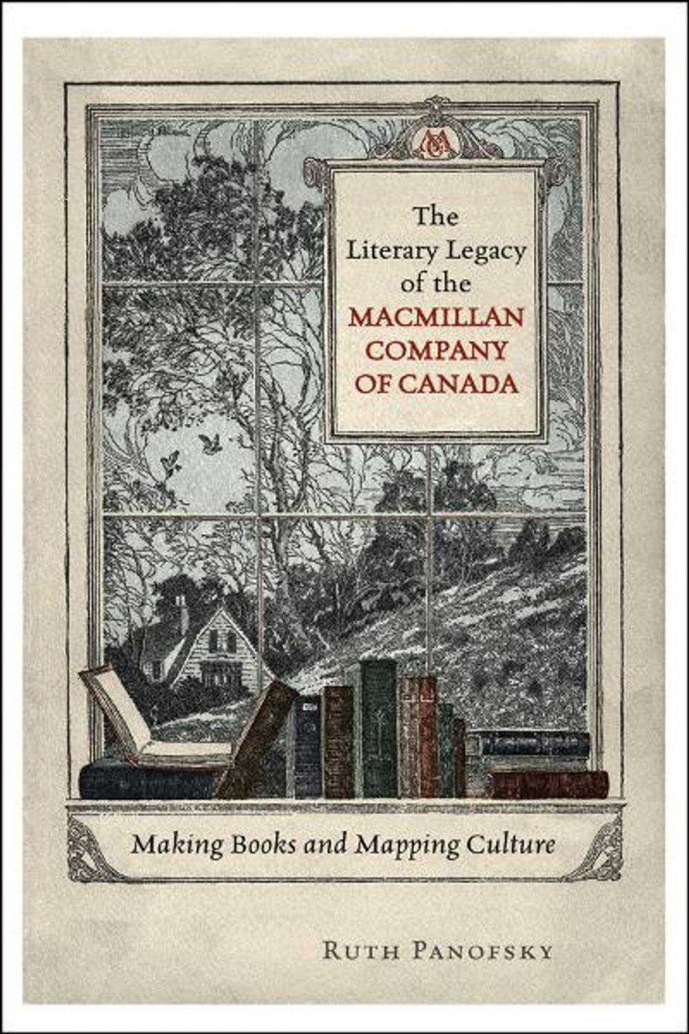 Big bigCover of The Literary Legacy of the Macmillan Company of Canada