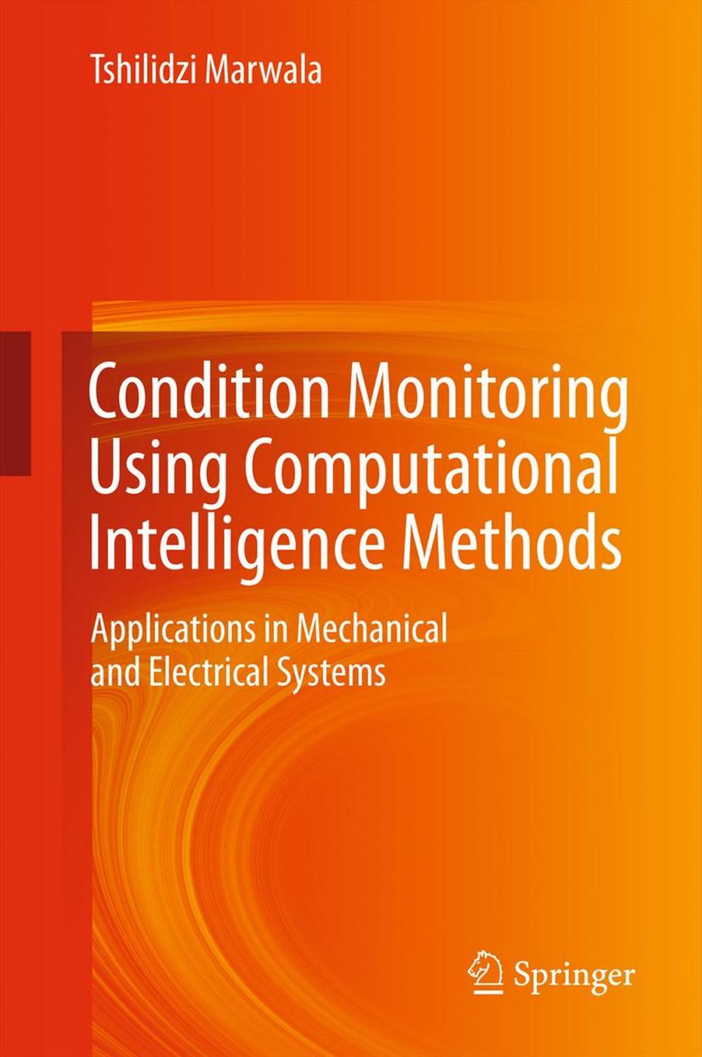 Big bigCover of Condition Monitoring Using Computational Intelligence Methods