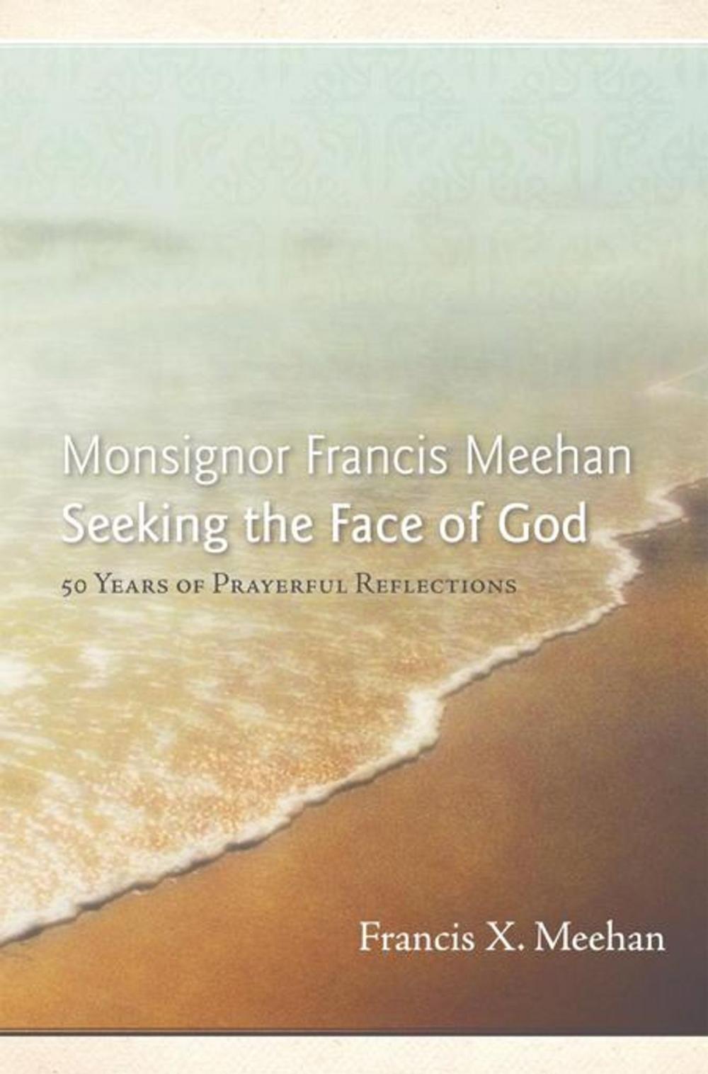 Big bigCover of Monsignor Francis Meehan Seeking the Face of God