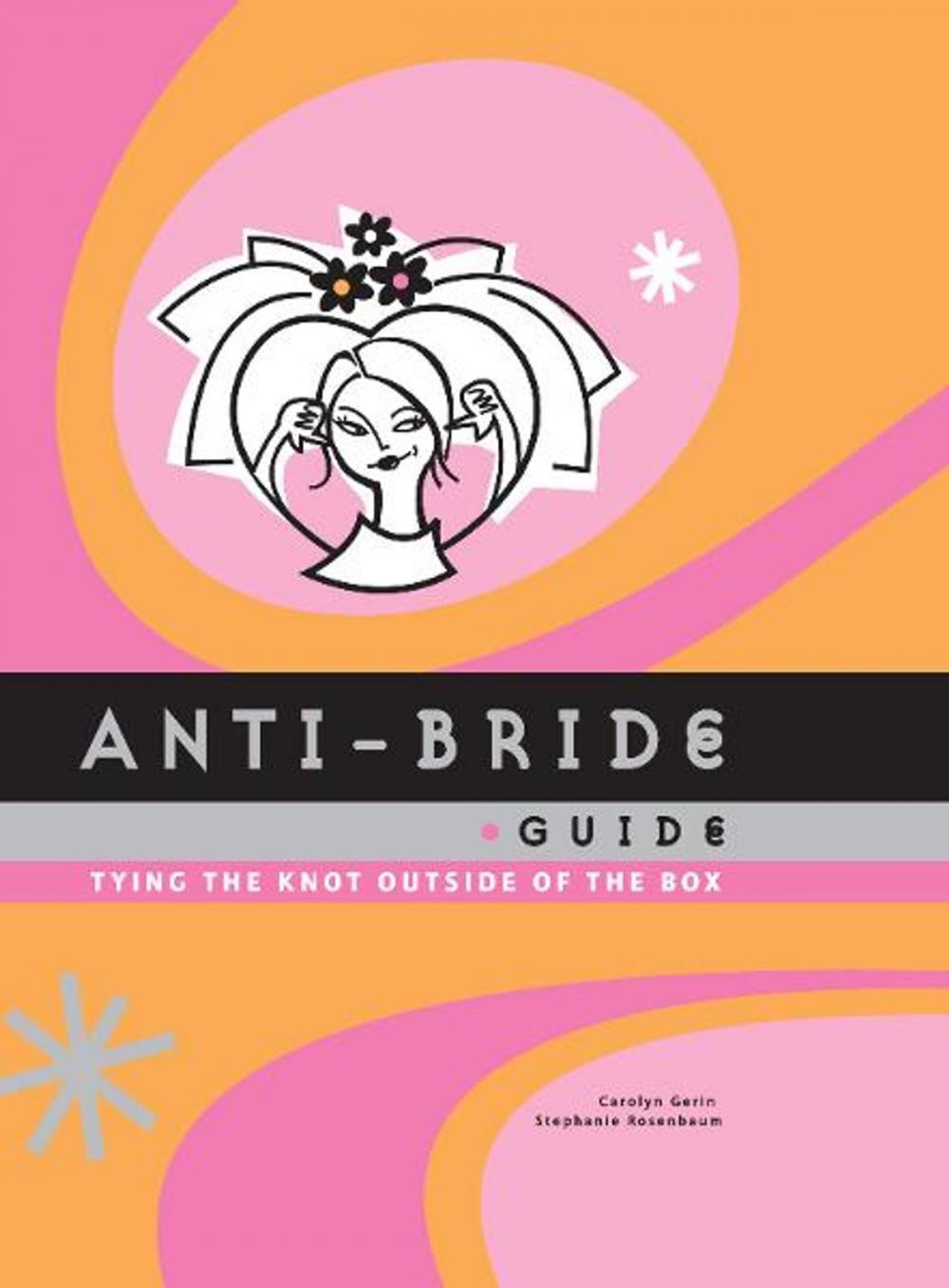 Big bigCover of Anti-Bride Guide