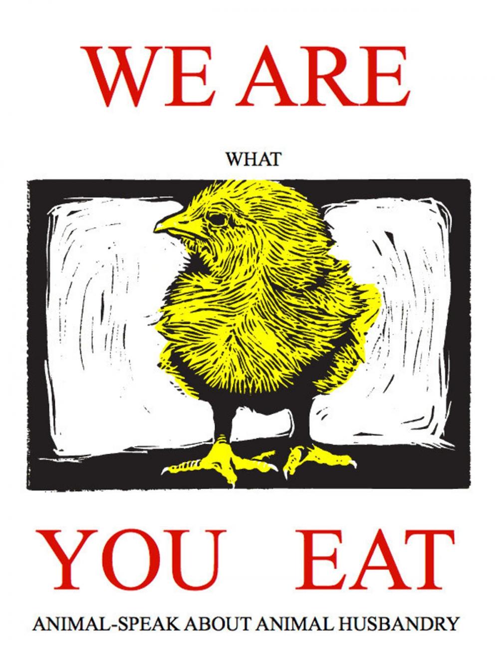 Big bigCover of We Are What You Eat: Animal-Speak About Animal Husbandry