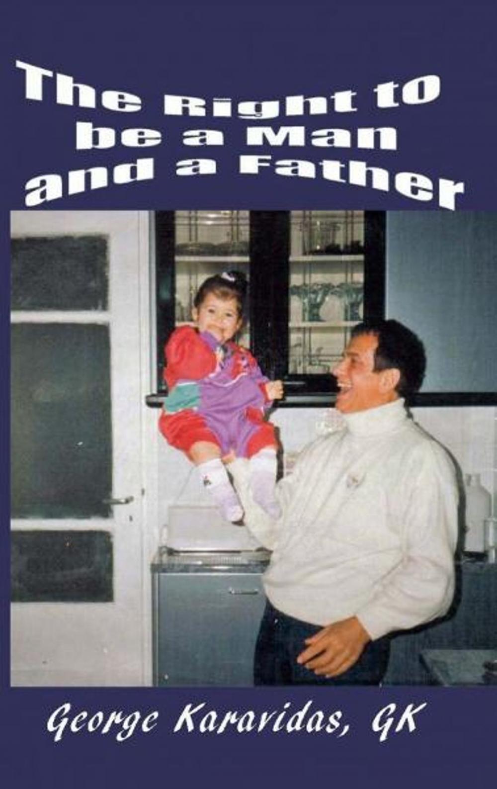 Big bigCover of The Right to be a Man and a Father