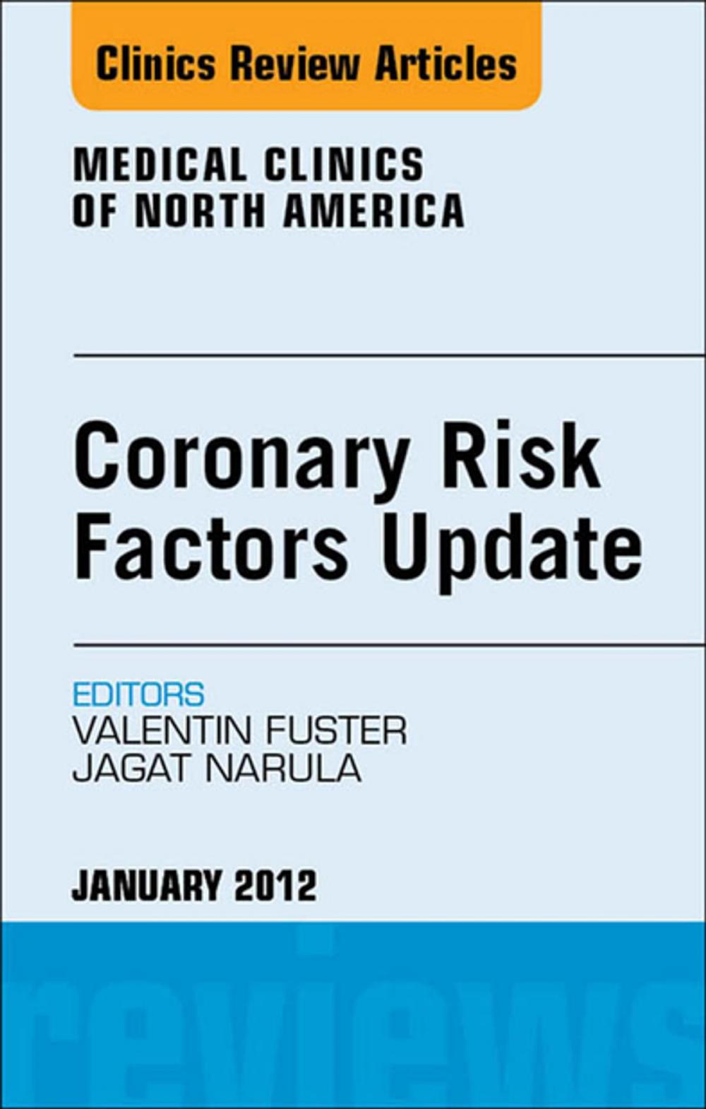 Big bigCover of Coronary Risk Factors Update, An Issue of Medical Clinics - E-Book