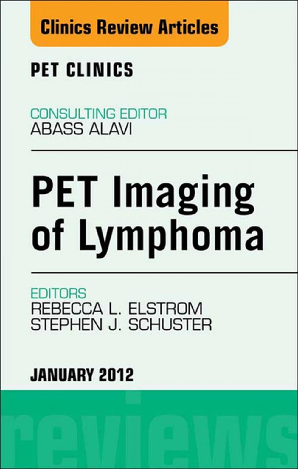 Big bigCover of PET Imaging of Lymphoma, An Issue of PET Clinics - E-Book