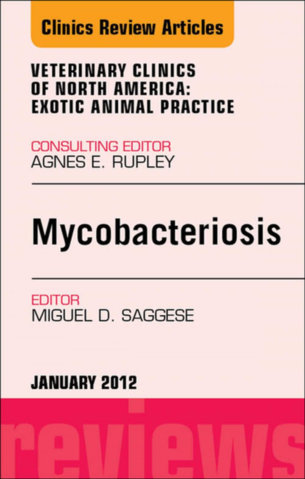 Big bigCover of Mycobacteriosis, An Issue of Veterinary Clinics: Exotic Animal Practice - E-Book