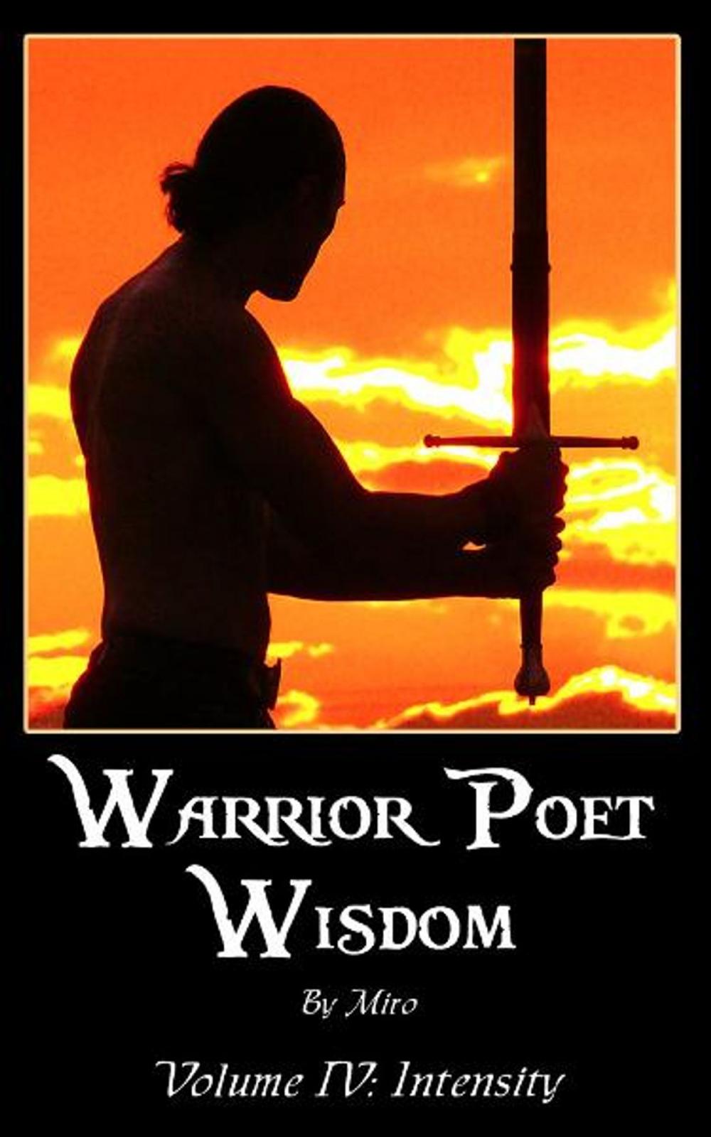 Big bigCover of Warrior Poet Wisdom Vol. IV: Intensity