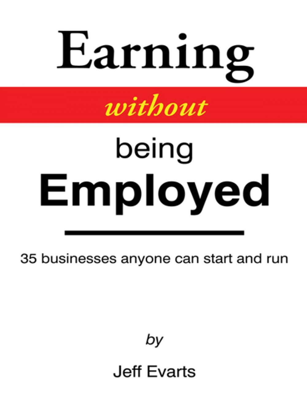 Big bigCover of Earning Without Being Employed