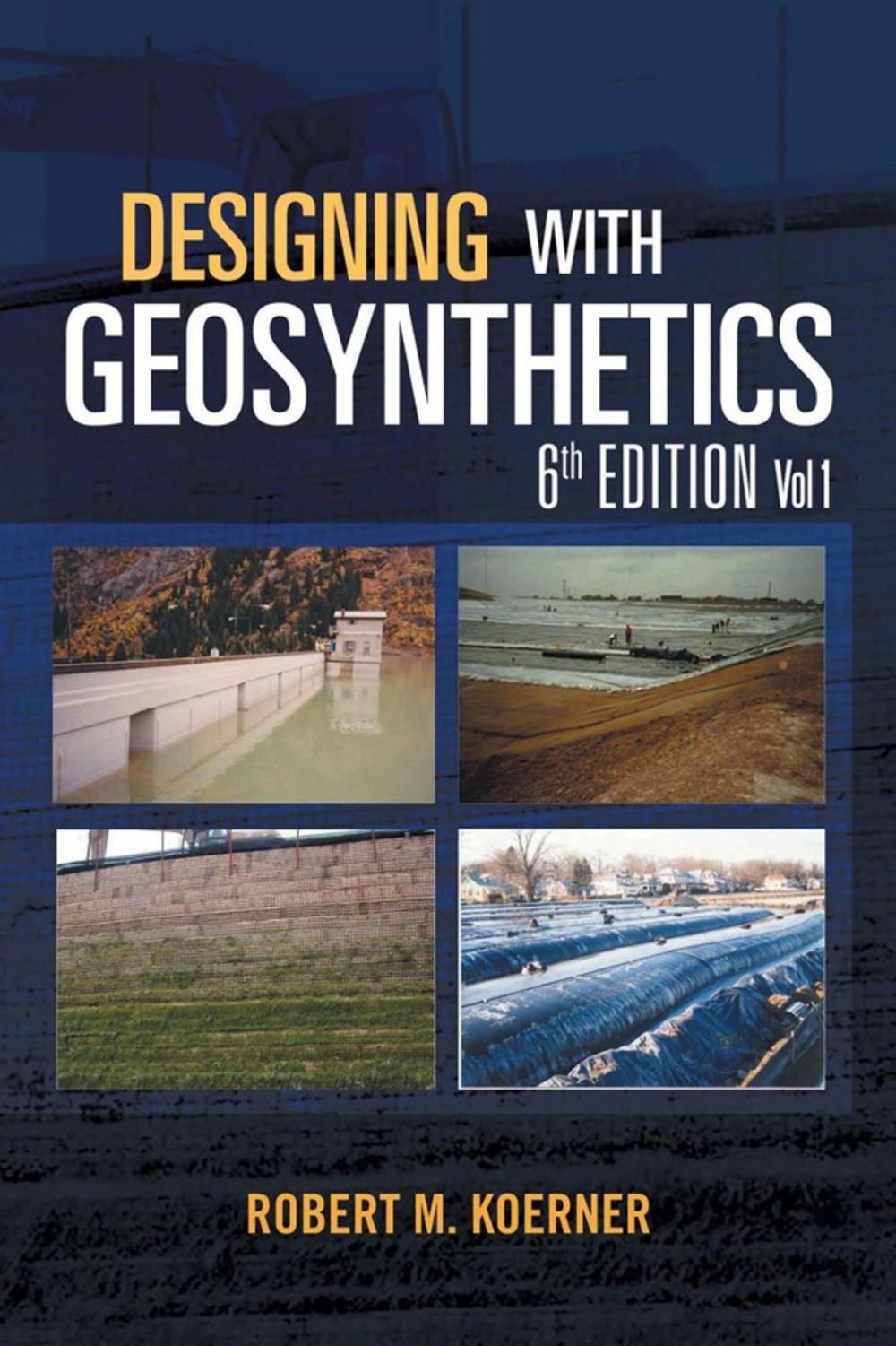 Big bigCover of Designing with Geosynthetics - 6Th Edition Vol. 1