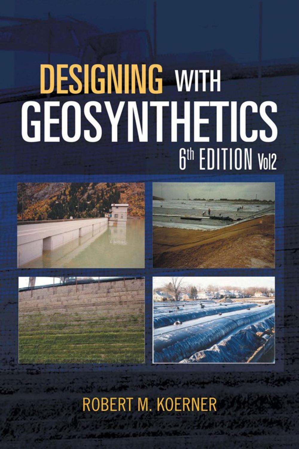 Big bigCover of Designing with Geosynthetics - 6Th Edition; Vol2