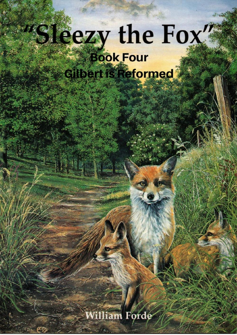 Big bigCover of Sleezy the Fox: Story Four - Gilbert is Reformed