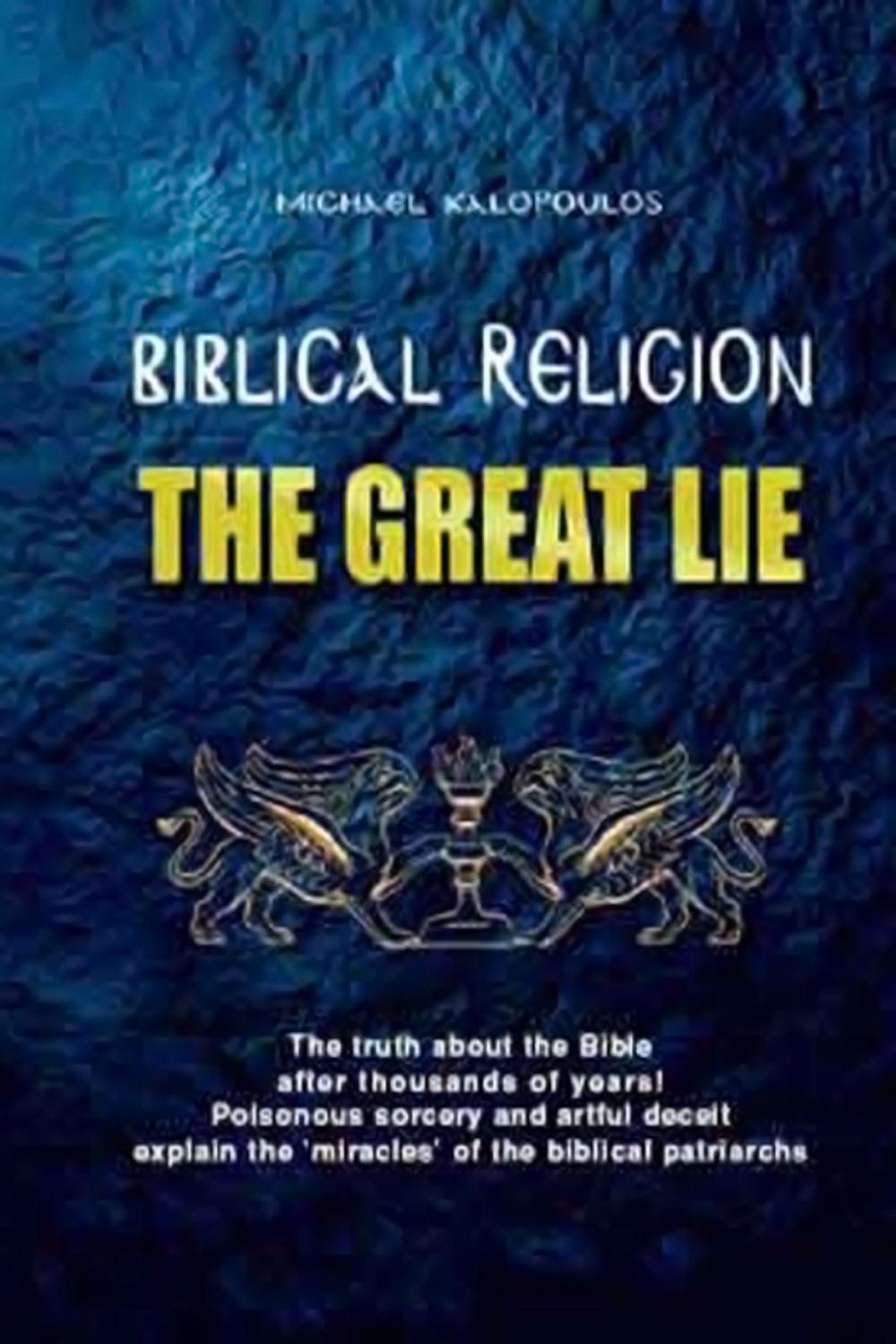 Big bigCover of Biblical Religion: The Great Lie