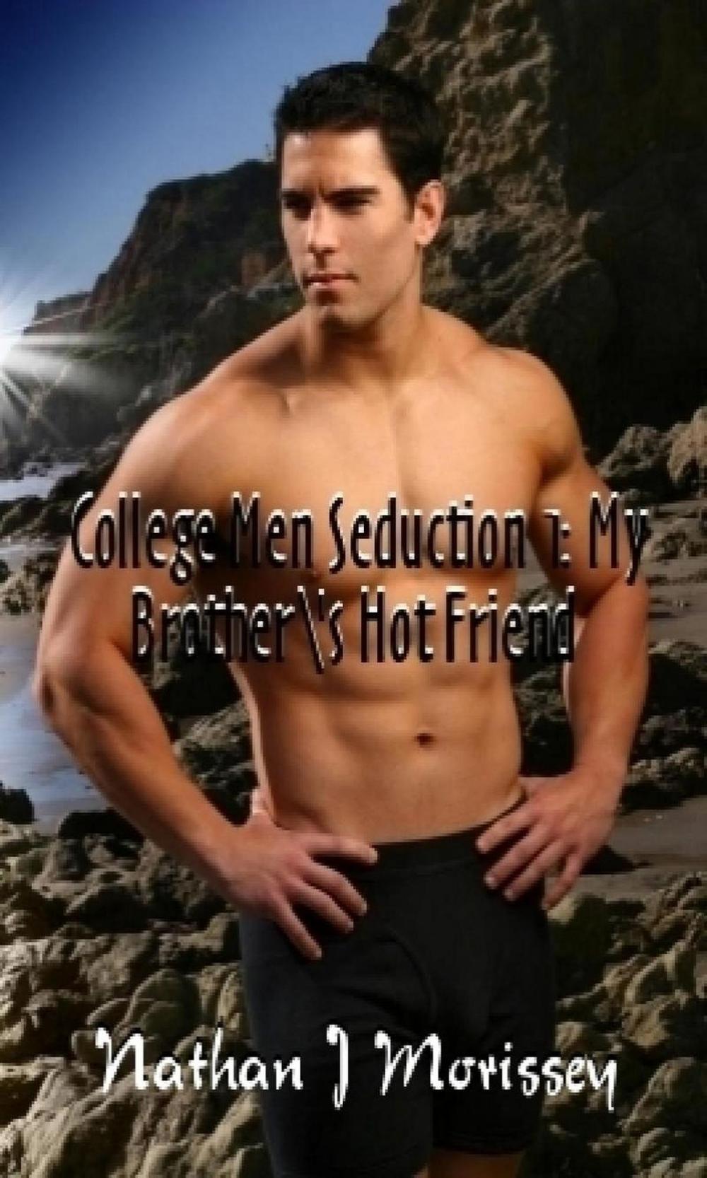 Big bigCover of College Men Seduction 1: My Brother's Hot Friend