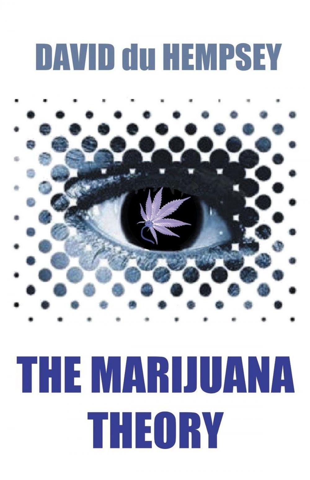 Big bigCover of The Marijuana Theory