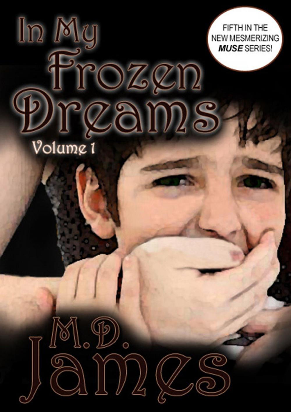 Big bigCover of In My Frozen Dreams - Vol. 1 (The Muse Series #5)